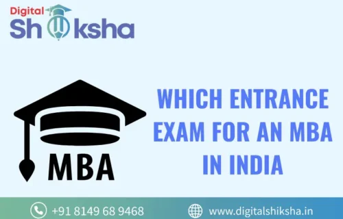 Which Entrance Exam for an MBA in India | Digital Shiksha